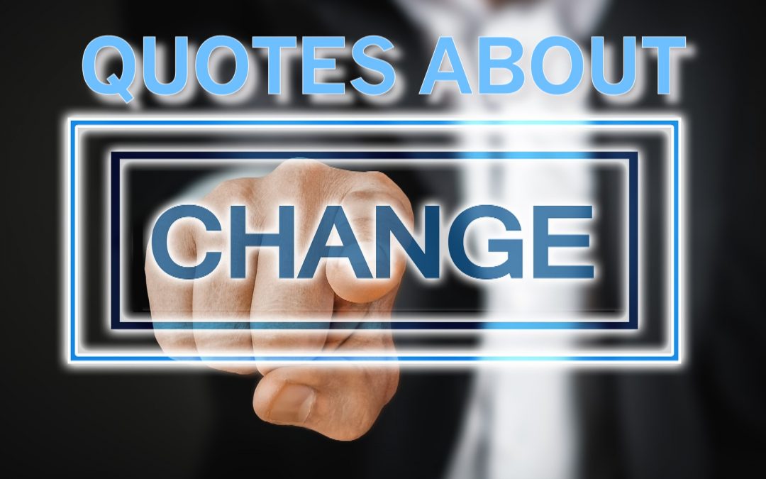 Quotes that inspire and motivate to change