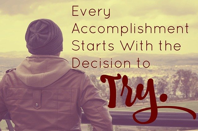 Accomplishment Starts With Try